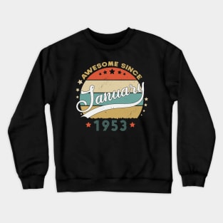 Awesome Since january 1953 Birthday Retro Sunset Vintage Funny Gift For Birthday Crewneck Sweatshirt